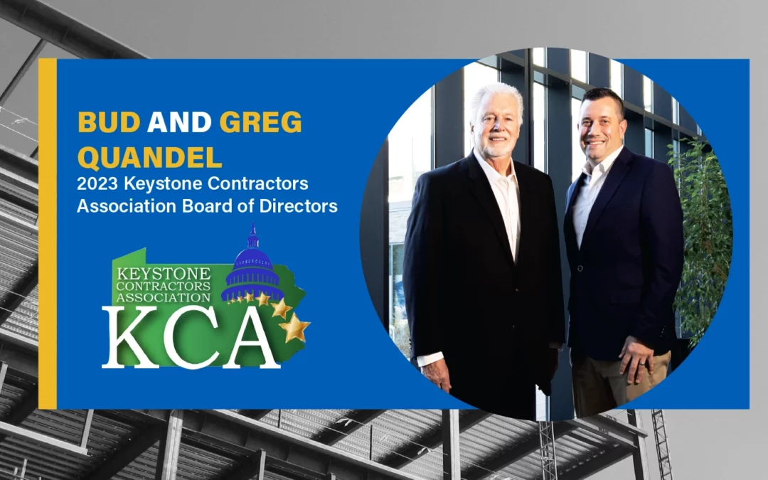 Bud and Greg Quandel Join Keystone Contractors Association’s Board of Directors
