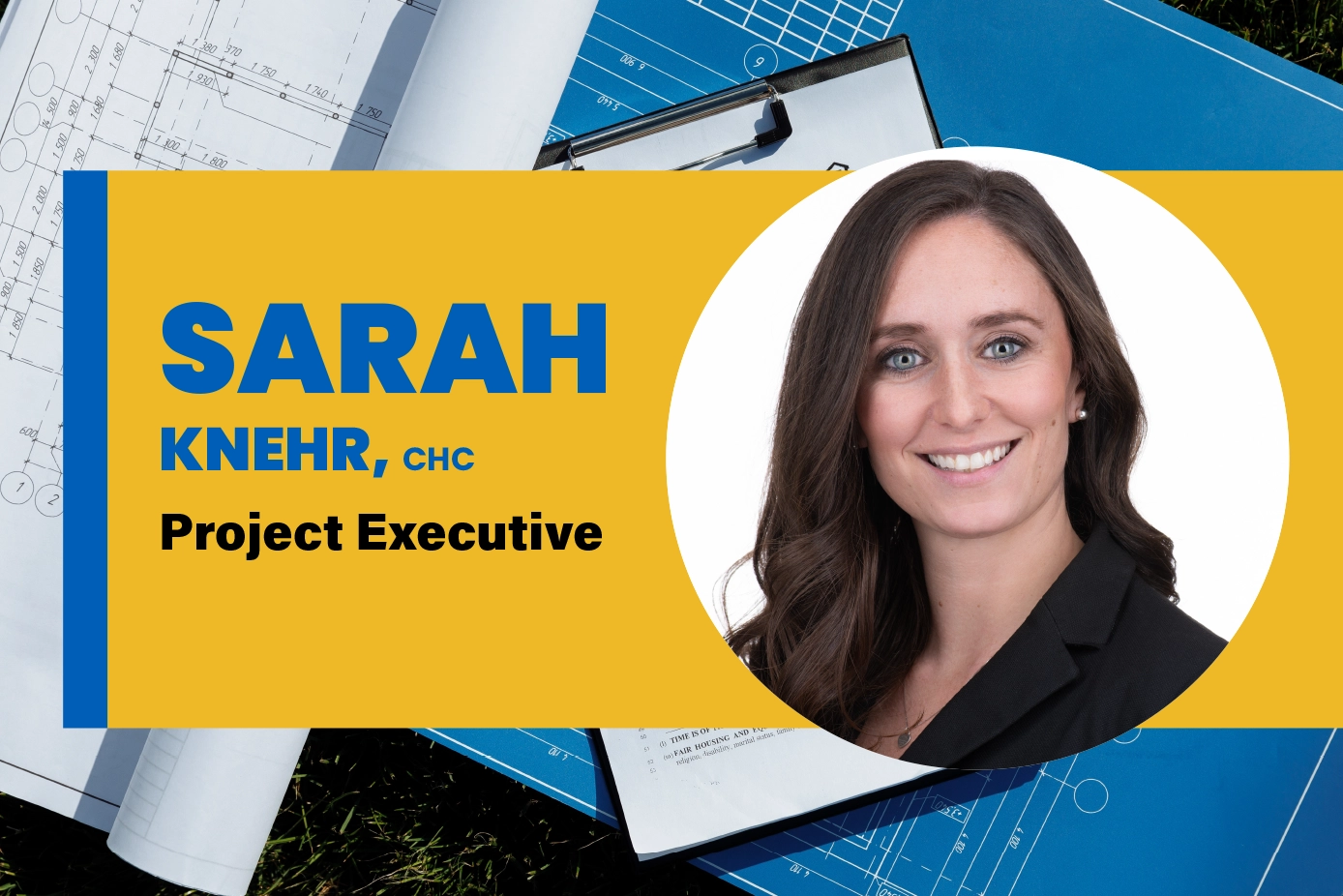 Sarah Knehr promoted to project executive and healthcare team leader.